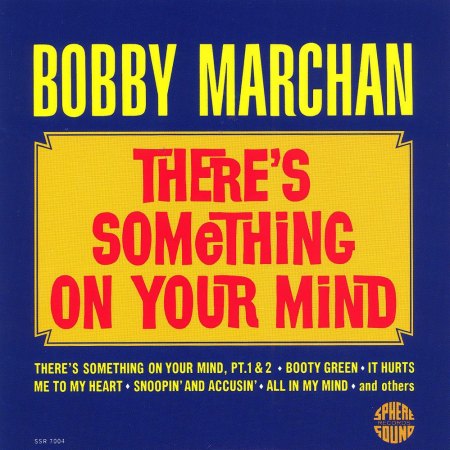 Marchan, Bobby - There's something on your mind (3).jpg
