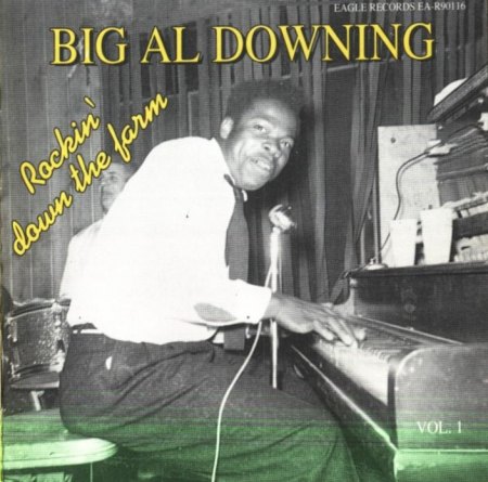 Downing, Al ''Big'' - Rockin' down the farm Vol 1.jpg