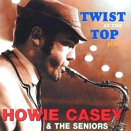 Casey, Howie &amp; the Seniors - Twist at the Top.jpg