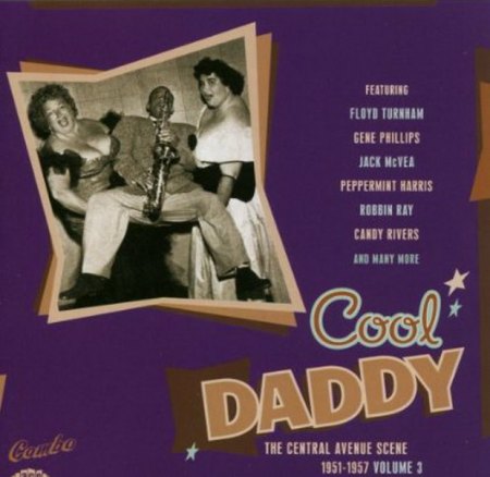 Cool Daddy - Central Avenue Scene Vol 3 - 1951 - 1957 .jpg