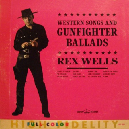 Wells, Rex - Western Songs and Gunfighter Ballads.JPG