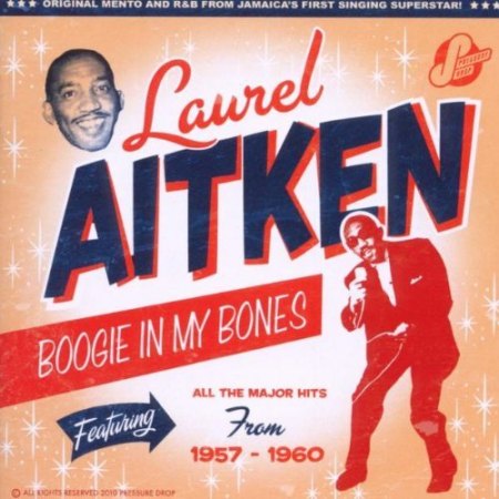 Aitken, Laurel - Boogie in my bones .jpg