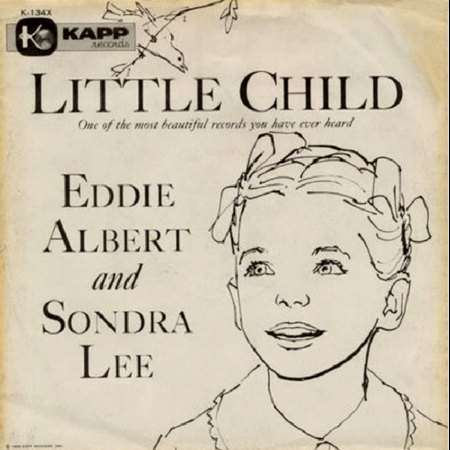 EDDIE ALBERT &amp; SONDRA LEE - LITTLE CHILD_IC#004.jpg