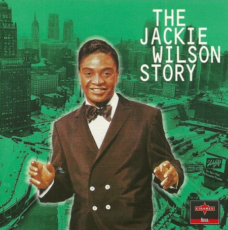 Wilson, Jackie - Jackie Wilson Story - Chicago CD 1.jpeg