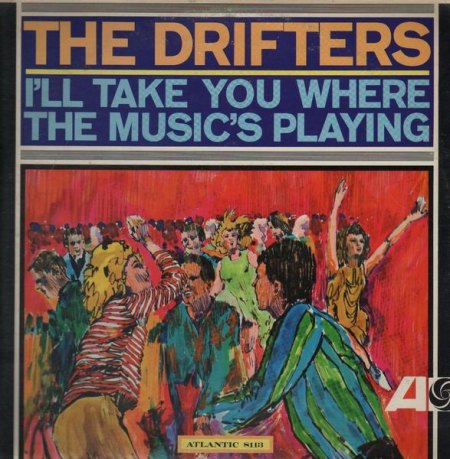 The Drifters - I'll take you where the music's playing.jpg