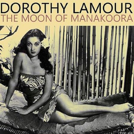 Lamour Dorothy - The moon of Manakoora.jpg