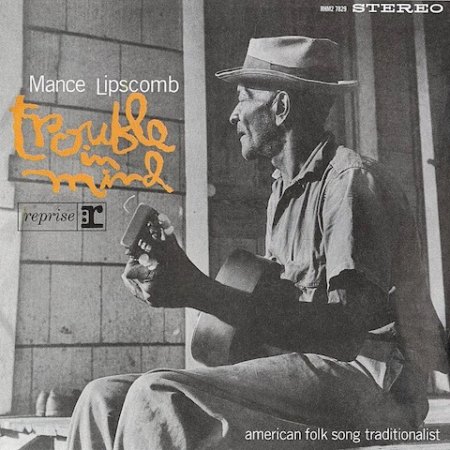 Lipscomb, Mance - Trouble In Mind (Remastered).jpg