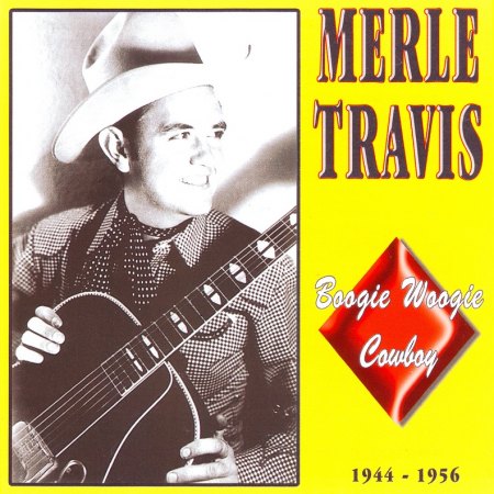 Travis, Merle - Boogie Woogie Cowboy 1944-56 andere Quelle.jpg