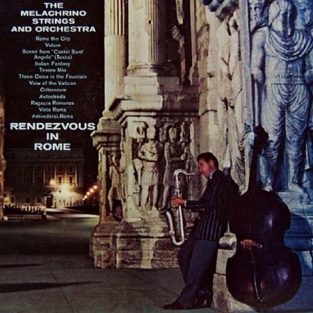 The Melachrino Orchestra - Rendez-vous in Rome.jpg