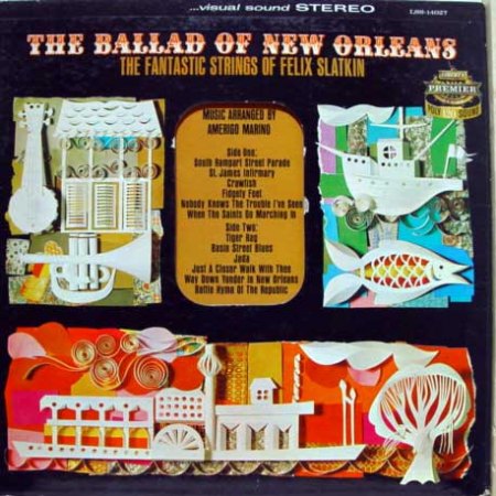 Slatkin,Felix01Ballad Of New Orleans LSS 14027.jpg