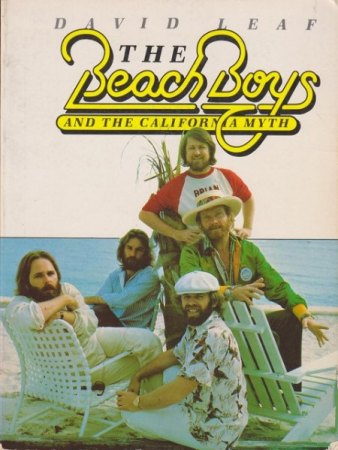 David Leaf - God Only Knows: The Story of Brian Wilson, the Beach Boys & the California Myth
