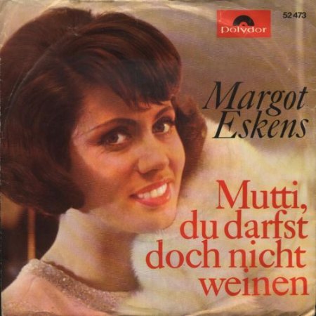 Eskens,Margot07Mutti du darfst doch nicht weinen Polydor 52473.jpg