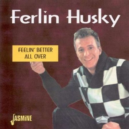 Husky, Ferlin - Feelin' better all over .jpg