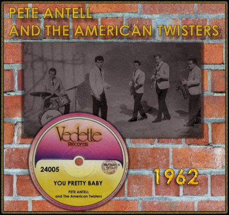 PETE ANTELL &amp; THE AMERICAN TWISTERS - YOU PRETTY BABY_IC#001.jpg