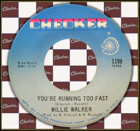 WILLIE WALKER - YOU'RE RUNNING TOO FAST _IC#002.jpg