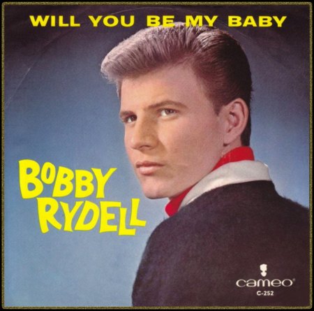 BOBBY RYDELL - WILL YOU BE MY BABY_IC#003.jpg