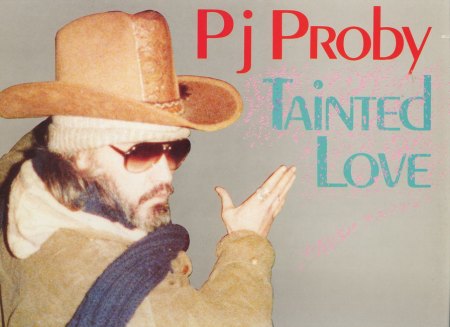 P.J.Proby - Tainted love_Bildgröße ändern.jpg