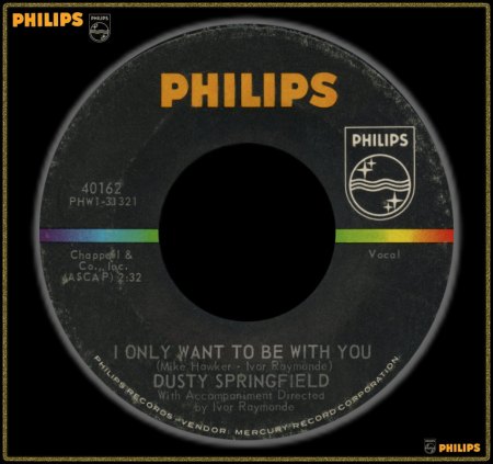 DUSTY SPRINGFIELD - I ONLY WANT TO BE WITH YOU_IC#003.jpg